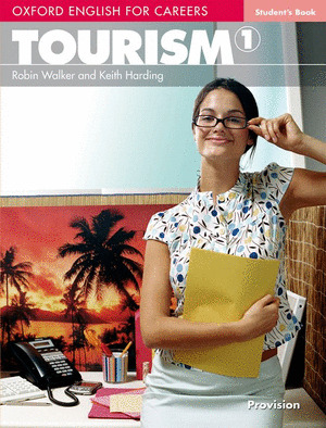 TOURISM 1.OXFORD ENGLISH FOR CAREERS. STUDENT'S BOOK
