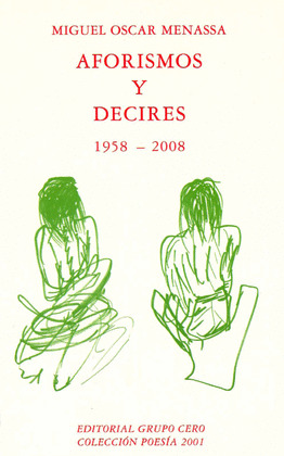 AFORISMOS Y DECIRES (1958-2008)