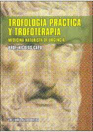 TROFOLOGIA PRACTICA Y TROFOTERAPIA MEDICINA NATURALISTA URGE