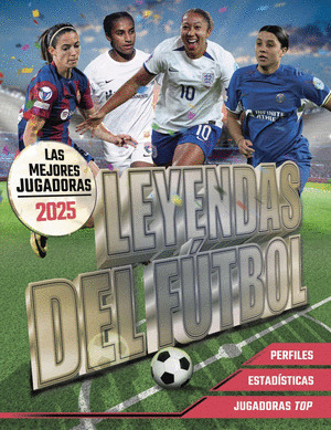MEJORES JUGADORES 2025: LEYENDAS DEL FUTBOL