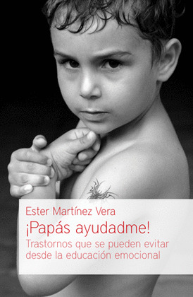­PAPAS AYUDADME! TRASTORNOS QUE SE PUEDEN EVITAR DESDE ED.EM