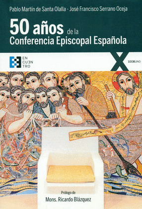 CINCUENTA AÑOS DE LA CONFERENCIA EPISCOPAL ESPAÑOLA
