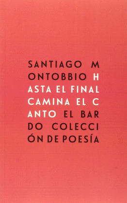HASTA EL FINAL CAMINA EL CANTO