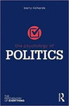 THE PSYCHOLOGY OF POLITICS