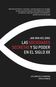 SOCIEDADES SECRETAS Y SU PODER EN EL SIGLO XX, LAS