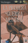 VIVA IMAGEN: PRIMERA GUERRA MUNDIAL