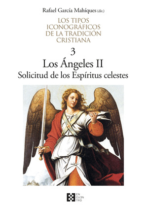 ANGELES II. LOS TIPOS ICONOGRAFICOS DE LA TRADICION CRISTIANA / 3