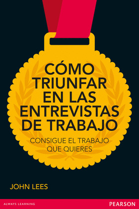 CÓMO TRIUNFAR EN LA ENTREVISTA DE TRABAJO