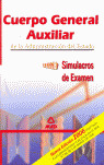 AUXILIAR ADMINISTRATIVO, ADMINISTRACION DEL ESTADO. SIMULACROS DE EXAMEN