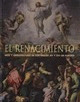 RENACIMIENTO, EL (ARTE Y ARQUITECTURA DE LOS SIGLOS XV Y XVI)