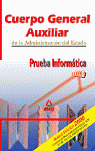CUERPO GENERAL AUXILIAR, ADMINISTRACION DEL ESTADO, PRUEBA DEINFORMATICA