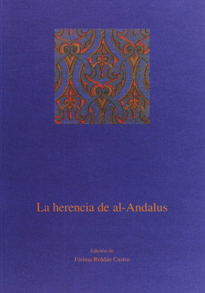 LA HERENCIA DE AL-ANDALUS