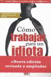 COMO TRABAJAR PARA UN IDIOTA