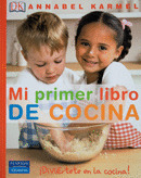 MI PRIMER LIBRO DE COCINA. ¡DIVIERTETE EN LA COCINA!