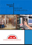 TEMARIO PARA AUXILIAR DE BIBLIOTECA, BIBLIOTECONOMÍA, HISTORIA DEL LIBRO Y DE LAS BIBLIOTECAS, BIBLIOGRAF
