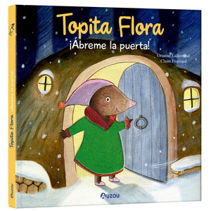 TOPITA FLORA ¡ÁBREME LA PUERTA! LIBRO CON TEXTURAS