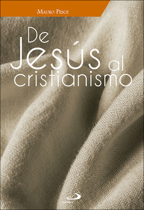 DE JESUS AL CRISTIANISMO