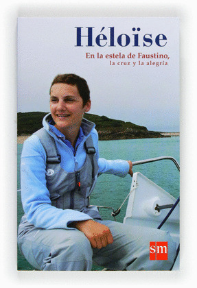 HELOISE. LA CRUZ Y LA ALEGRIA