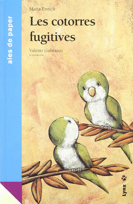 LES COTORRES FUGITIVES