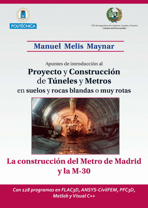 APUNTES DE INTRODUCCIÓN A LA CONSTRUCCIÓN DE TÚNELES Y METROS EN SUELOS Y ROCAS