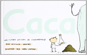 CACA: UNA HISTORIA NATURAL DE L'INNOMBRABLE