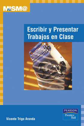 ESCRIBIR Y PRESENTAR TRABAJOS TU MISM@.(E-BOOK)