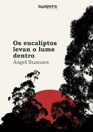 EUCALIPTOS LEVAN O LUME DENTRO, OS