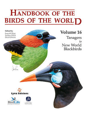 HANDBOOK OF THE BIRDS OF THE WORLD VOL. 16 - TANAGERS TO NEW WORLD BLACKBIRDS