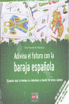 ADIVINA EL FUTURO CON BARAJA ESPAÑOLA