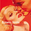 DIMELO, TONTO