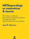 METAAPRENDIZAJE EN MATEMÁTICAS - CIENCIAS. VOL.1