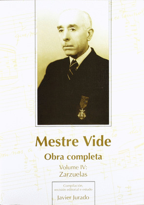 MESTRE VIDE. OBRA COMPLETA, VOLUME IV: ZARZUELAS