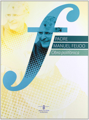 PADRE MANUEL FEIJOO. OBRA POLIFONICA