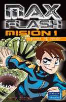 MAX FLASH: MISIÓN 1 - EMPIEZA EL JUEGO