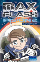 MAX FLASH. MISIÓN 2 - SUPERSÓNICO