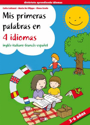 MIS PRIMERAS PALABRAS CUATRO IDIOMAS: INGLES. ITALIANO. FRANCES. ESPAÑOL