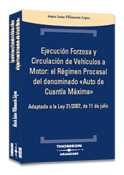 EJECUCION FORZOSA Y CIRCULACION DE VEHICULOS A MOTOR: REGIMEN PROCESAL DEL AUTO DE CUANTIA MAXIMA