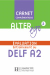 ALTER EGO 2. CARNET COMPLEMENTAIRE. EVALUATION ENTRAINEMET AU DELF A2