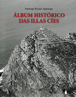 ÁLBUM HISTÓRICO DAS ILLAS CÍES