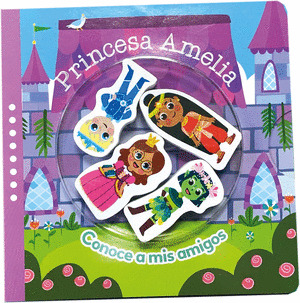 PRINCESA AMELIA. CONOCE A MIS AMIGOS