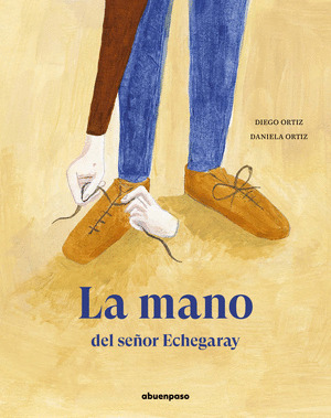 MANO DEL SEÑOR ECHEGARAY, LA