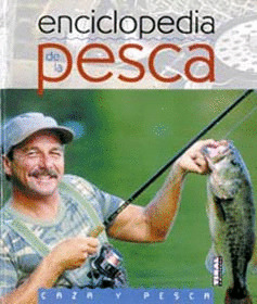ENCICLOPEDIA PESCA.(CAZA Y PESCA).(REF.074-003)
