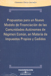 PROPUESTAS PARA UN NUEVO MODELO DE FINANCIACIÓN DE LAS COMUNIDADES AUTÓNOMAS DE REGIMEN COMUN