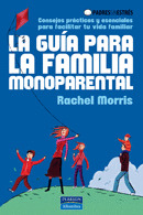 GUÍA PARA LA FAMILIA MONOPARENTAL, LA