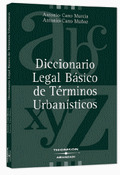 DICCIONARIO LEGAL BASICO DE TERMINOS URBANISTICOS