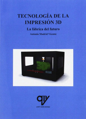 TECNOLOGIA DE LA IMPRESION 3D