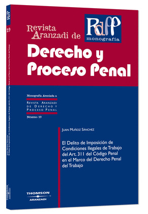 EL DELITO DE IMPOSICIÓN DE CONDICIONES ILEGALES DE TRABAJO DEL ART. 311 DEL CÓDI
