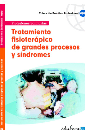 TRATAMIENTO FISIOTERÁPICO DE GRANDES PROCESOS Y SÍNDROMES