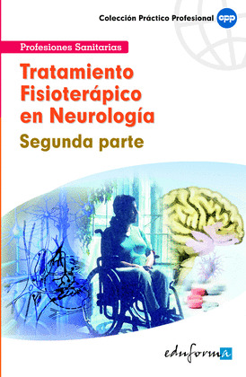 TRATAMIENTO FISIOTERÁPICO EN NEUROLOGÍA. SEGUNDA PARTE
