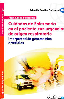 CUIDADOS DE ENFERMERÍA EN EL PACIENTE CON URGENCIAS DE ORIGEN RESPIRATORIO. INTE